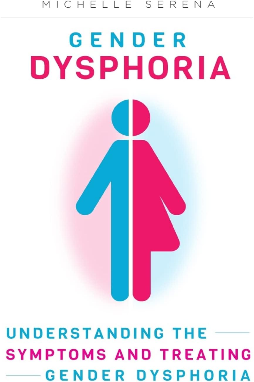 Gender Dysphoria: Understanding the Symptoms and Treating Gender Dysphoria