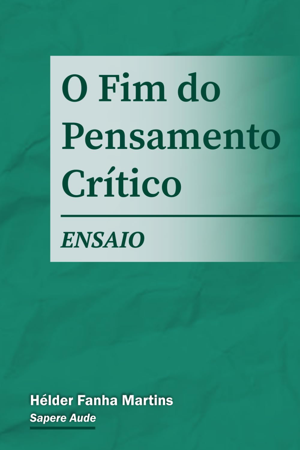 O Fim do Pensamento Crítico