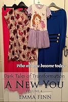 A New You: Volume 4 (Dark Tales Of Transformation- New You) 1514689715 Book Cover