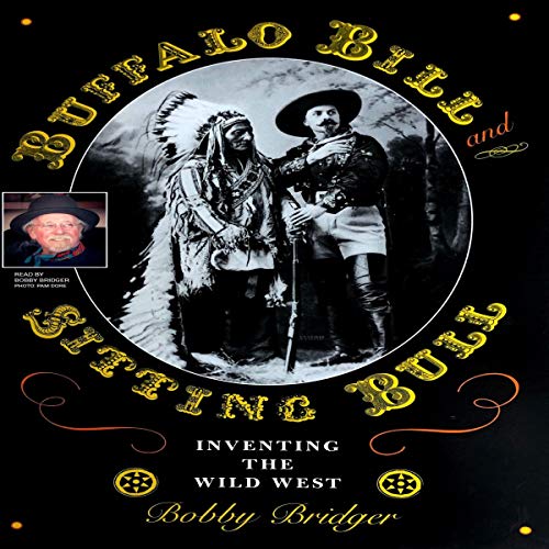 Buffalo Bill and Sitting Bull by Bobby Bridger episode artwork