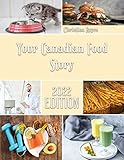 Your Canadian Food Story: Dishes From Canada to Try at Home (English Edition)