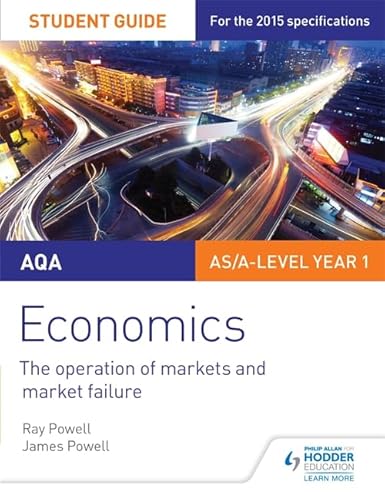Aqa Economics Student Guide 1: The Operation of Markets and Market Failure