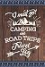 I must go! Camping and Road Trips Travel Log: (6x9 inches) Capture and record your amazing travel memories. For RVers and mobile home enthusiasts who ... trips and traveling (132 Pages) (Softcover)