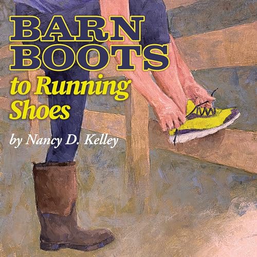 Barn Boots to Running Shoes by Nancy D. Kelley episode artwork