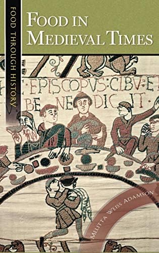 Food in Medieval Times (Food through History)