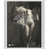  Die nackte Wahrheit und anderes: Aktfotografie um 1900