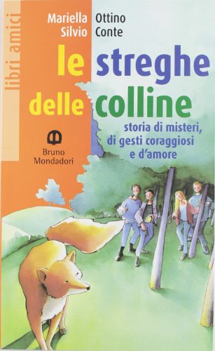 Le streghe delle colline. Storia di misteri, di gesti coraggi