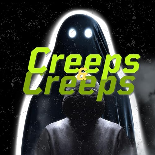 Page de couverture de Creeps and Creeps: A True Crime and Paranormal Podcast