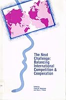 The Next Challenge: Balancing International Competition and Cooperation 087117166X Book Cover