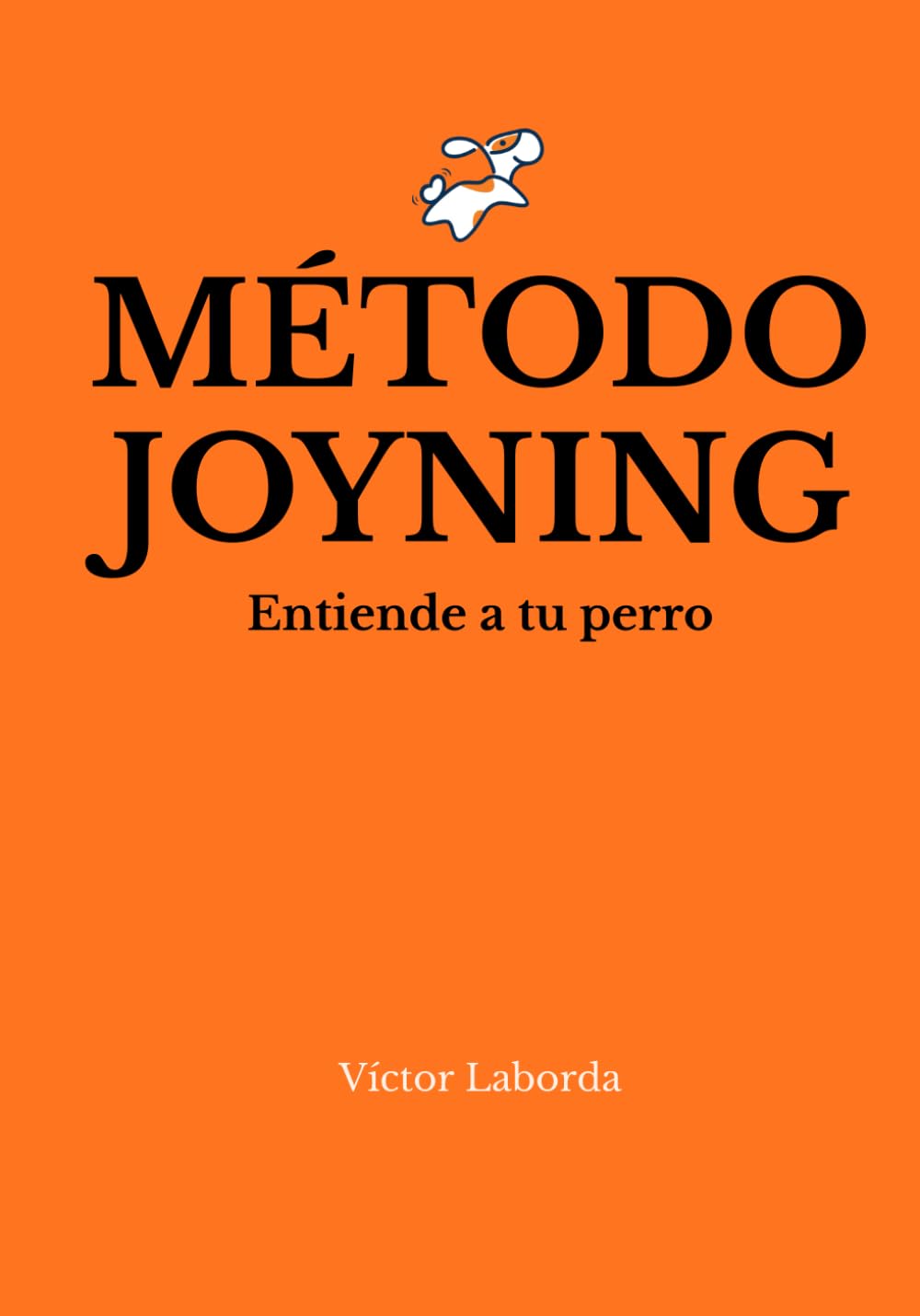 MÉTODO JOYNING: Entiende a tu perro