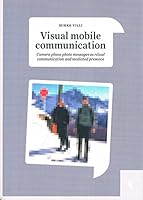 Visual mobile communication. Aalto University Villi, Mikko 9526000064 Book Cover