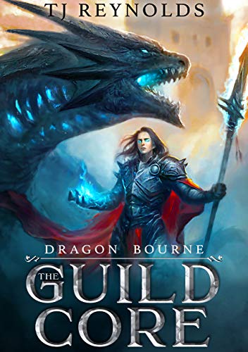 The Guild Core 1: Dragon Bourne (A Dungeon Adventure)