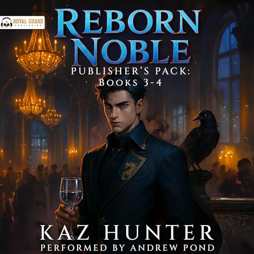 Reborn Noble Publisher's Pack: Books 3-4 by Kaz Hunter episode artwork
