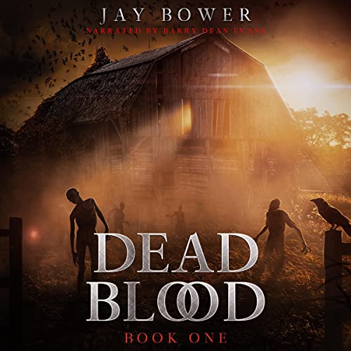 Amazon.com: Dead Blood: Book One (Audible Audio Edition): Jay Bower ...