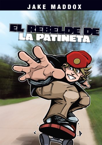 Jake Maddox: El Rebelde de la Patineta (Jake Maddox en Español)