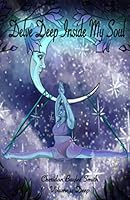 Delve Deep Inside My Soul: Volume I: Deep 1675909563 Book Cover