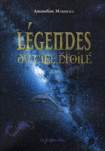 Légendes du ciel étoilé Légendes du ciel étoilé