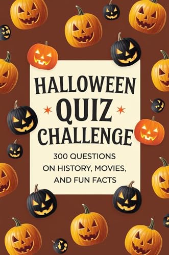 Halloween Quiz Challenge: 300 Questions on History, Movies, and Fun