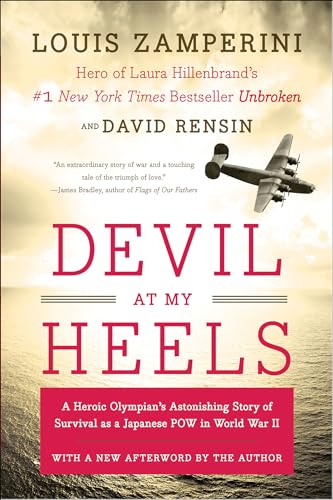 Devil at My Heels: A Heroic Olympian's Astonishing Story of Survival as a Japanese POW in World War II