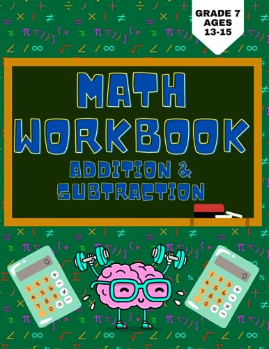 Math Workbook Addition & Subtraction Grade 7 Ages 13-15: Riddles And Operations: Mathematical Challenges For Kids