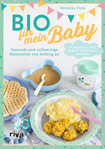 Bio für mein Baby: Gesunde und...