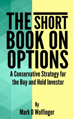 The Short Book on Options: A Conservative Strategy for the Buy-and-Hold Investor