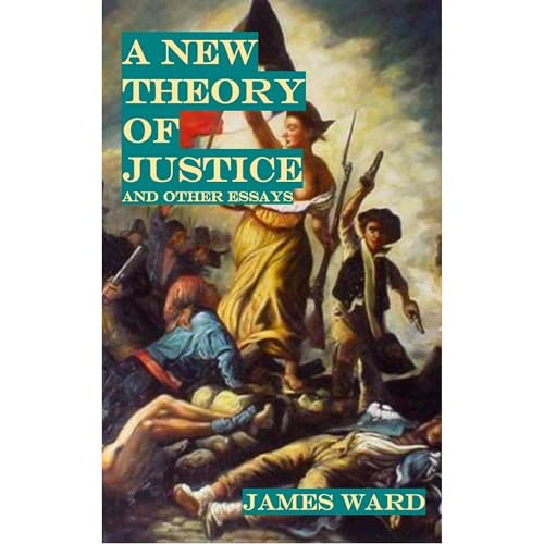 James Ward presents A New Theory of Justice and Other Essays episode artwork