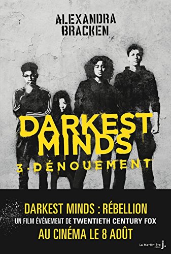 Darkest Minds - tome 3 Dénouement Darkest Minds - tome 3 Dénouement
