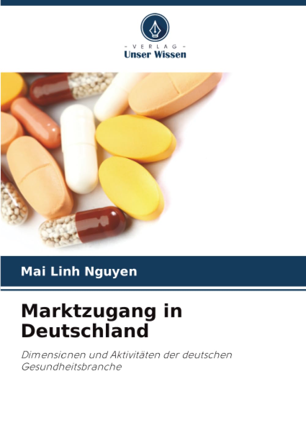 Marktzugang in Deutschland: Dimensionen und Aktivitäten der deutschen Gesundheitsbranche