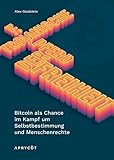 Das Trojanische Pferd der Freiheit: Bitcoin als Chance im Kampf um Selbstbestimmung und Menschenrechte