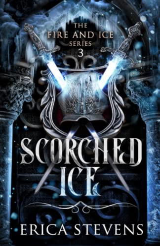Scorched Ice (The Fire and Ice Series, Book 3)