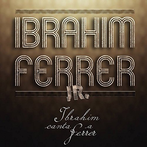 Ibrahim Ferrer Jr.