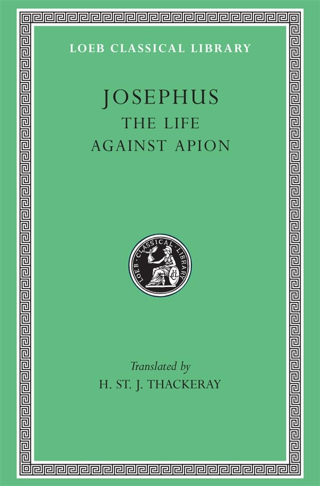 The Life. Against Apion (Loeb Classical Library 186)