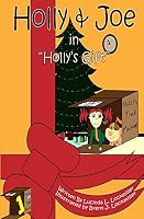 Holly & Joe in "Holly's Gift" 0692357092 Book Cover