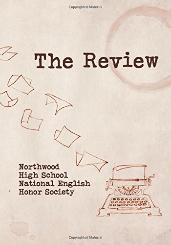 The Review: Northwood High School National English Society