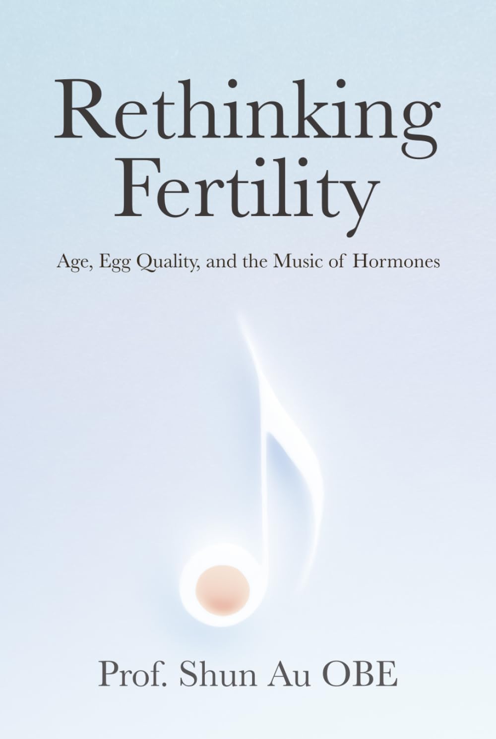 Rethinking Fertility: Age, Egg Quality, and the Music of Hormones