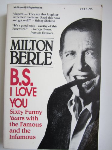 B.S. I Love You: Sixty Funny Years With the Fam... 0070049181 Book Cover