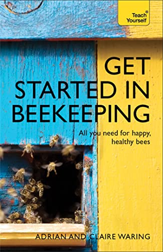 Get Started in Beekeeping (Teach Yourself)