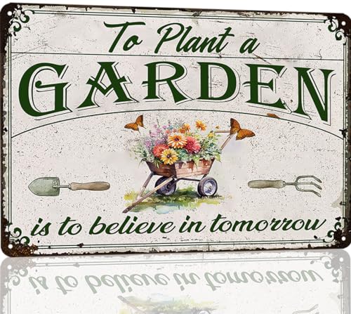 Vintage Garden Signs To Plant A Garden Is To Believe In Tomorrow Metal Tin Sign Spring Gardens Decorations For Home Gift For Gardeners Outdoor Yard Decor 8x12 Inch