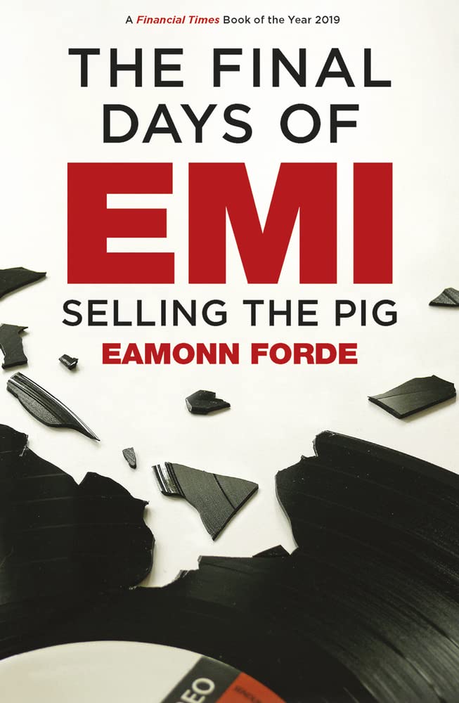 The Final Days of EMI: Selling the Pig : Eamonn Forde: Amazon ...