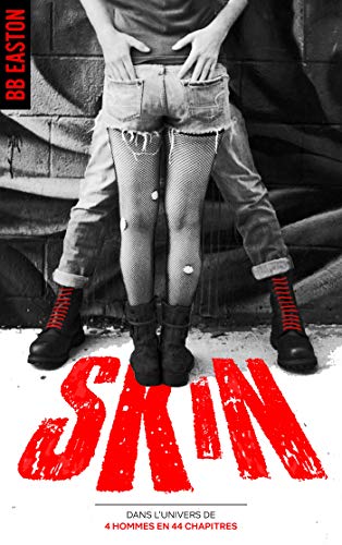 Télécharger SKIN : Dans l'univers de 4 HOMMES EN 44 CHAPITRES Francais PDF
