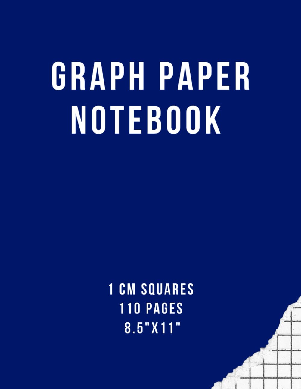 Graph Paper Notebook 1 cm Squares: Grid Paper Notebook, Quad Ruled, 110 Pages, 8.5 x 11