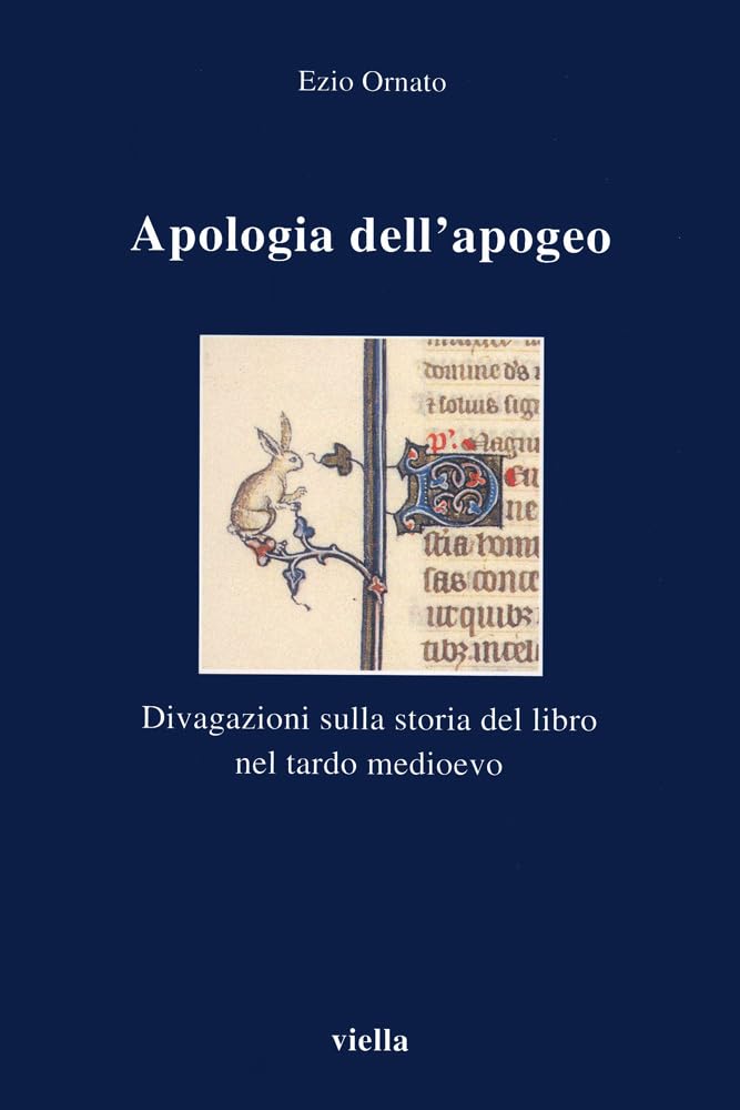 Apologia Dell'apogeo. Divagazioni Sulla Storia Del Libro Nel Tardo Medioevo - 4