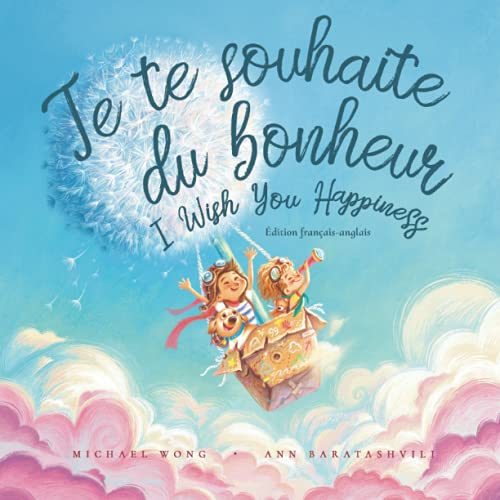 Image of Je te souhaite du bonheur: Édition français-anglais (I Wish You Happiness: French-English edition) (La série amour inconditionnel (français-anglais)) (French Edition)