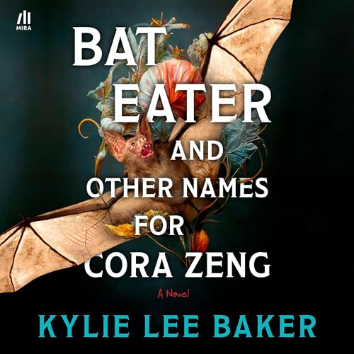 Bat Eater and Other Names for Cora Zeng by Kylie Lee Baker episode artwork