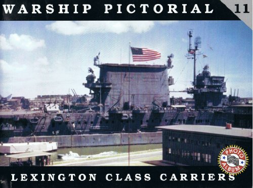 WARSHIP PICTORIAL #11: LEXINGTON CLASS CARRIERS. Paperback – 1 Jan. 2001