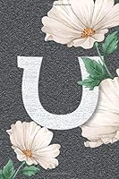 Confetti Monogaram Notebook Letter U : Awesome Black Effect Jean Floral Confetti Monogram Initial Letter U, Paperback Initial Monogram Letter College Ruled Journal 110 Lined Page, Soft Cover, Mate Fin 1660313139 Book Cover