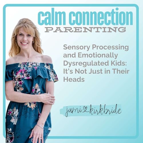 Page de couverture de Sensory Processing and Emotionally Dysregulated Kids: It’s Not Just in Their Heads | Sensory Processing Awareness