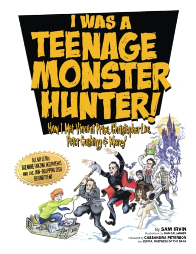 I WAS A TEENAGE MONSTER HUNTER! HOW I MET VINCENT PRICE, CHRISTOPHER LEE, PETER CUSHING & MORE!: All My 1970s BIZARRE Fanzine Interviews and the Jaw-Dropping Dish Behind Them! - image 1