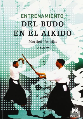 Entrenamiento del budo en el aikido (Artes Marciales)